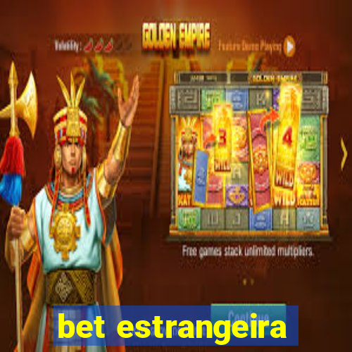 bet estrangeira